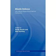 Missile Defence: International, Regional And National Implications
