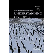 Understanding Civil War Europe: Evidence and Analysis; Eurpoe, Central Asia, And Other Regions