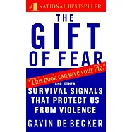 The Gift of Fear: Survival Signals That Protect Us from Violence