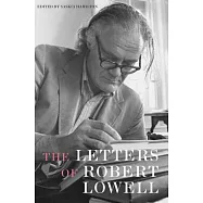 The Letters Of Robert Lowell