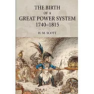 The Birth of a Great Power System, 1740-1815