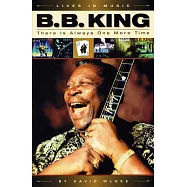 B. B. King: There Is Always One More Time