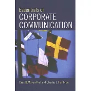 Essentials Of Corporate Communication: Implementing Practices for Effective Reputation Management