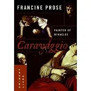 Caravaggio: Painter Of Miracles