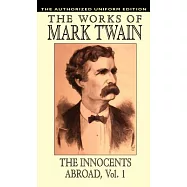 The Innocents Abroad: The Authorized Uniform Edition