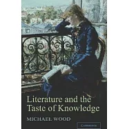 Literature And The Taste Of Knowledge