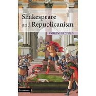 Shakespeare And Republicanism