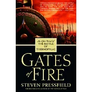 Gates Of Fire: An Epic Novel of the Battle of Thermopylae