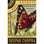 The Book Of Secrets: Unlocking The Hidden Dimensions Of Your Life