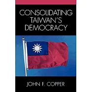 Consolidating Taiwan’s Democracy