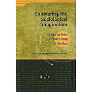 Cultivating the Sociological Imagination: Concepts and Models for Service Learning in Sociology