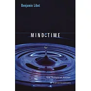 Mind Time: The Temporal Factor in Consciousness