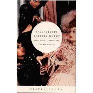 Incongruous Entertainment: Camp, Cultural Value, and the MGM Musical