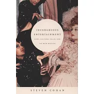 Incongruous Entertainment: Camp, Cultural Value, And The Mgm Musical