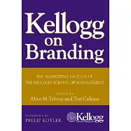 Kellogg on Branding: The Marketing Faculty of the Kellogg School of Management