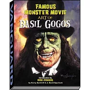 Famous Monster Movie Art Of Basil Gogos