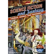 The Greenwood Encyclopedia Of Science Fiction And Fantasy: Themes, Works, And Wonders
