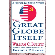 The Great Globe Itself: A Preface To World Affairs