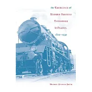 The Emergence of Modern Business Enterprise in France, 1800-1930