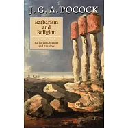 Barbarism and Religion, Volume 4: Barbarians, Savages and Empires