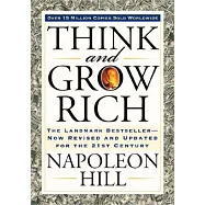 Think and Grow Rich: The Landmark Bestseller--Now Revised and Updated for the 21st Century