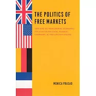 The Politics of Free Markets: The Rise of Neoliberal Economic Policies in Britain, France, Germany, and the United States