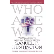 Who Are We?: The Challenges to America’s National Identity