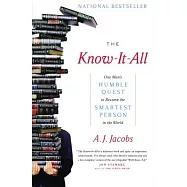 The Know-It-All: One Man’s Humble Quest to Become the Smartest Person in the World