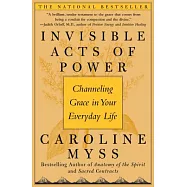 Invisible Acts of Power: Channeling Grace in Your Everyday Life