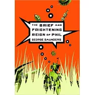 The Brief And Frightening Reign of Phil