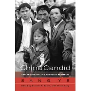 China Candid: The People on the People’s Republic