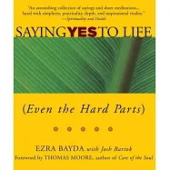 Saying Yes to Life: Even the Hard Parts
