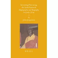 Inventing Hui-neng, the Sixth Patriarch: Hagiography And Biography in Early Ch’an