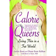 Calorie Queens: Living Thin in a Fat World