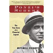 Ponzi’s Scheme: The True Story of a Financial Legend