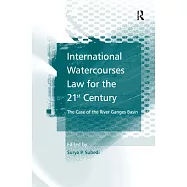 International Watercourses Law for the 21st Century: The Case of the River Ganges Basin