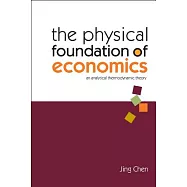 The Physical Foundation of Economics: An Analytical Thermodynamic Theory