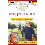 Pope John Paul II: Young Man of the Church