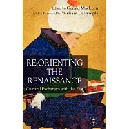 Re-orienting the Renaissance: Cultural Exchanges With the East