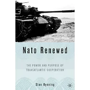 NATO Renewed: The Power And Purpose of Transatlantic Cooperation