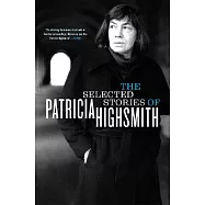 The Selected Stories of Patricia Highsmith