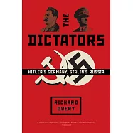 The Dictators: Hitler’s Germany, Stalin’s Russia