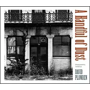 A Handful of Dust: Photographs Of Disappearing America