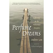 Perfume Dreams: Reflections on the Vietnamese Diaspora
