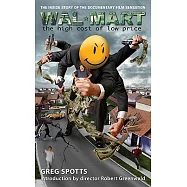 Wal-mart: The High Cost of Low Price