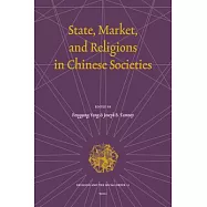 State, Market, And Religions in Chinese Societies