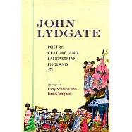 John Lydgate: Poetry, Culture, and Lancastrian England