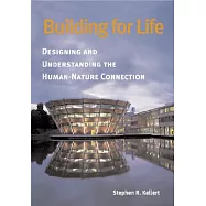 Building for Life: Designing And Understanding the Human-Nature Connection