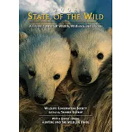 State of the Wild 2006: A Global Portrait of Wildlife, Wildlands, And Oceans