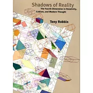 Shadows of Reality: The Fourth Dimension in Relativity, Cubism, And Modern Thought